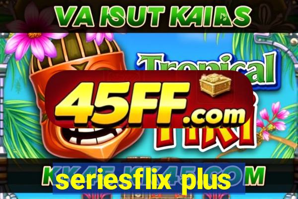 seriesflix plus
